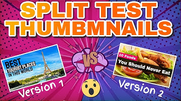 Split Test Thumbnails - Get More YouTube Views - AB test youtube thumbnail