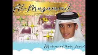 SURAH AL-MUZAMMIL - MUHAMMAD THAHA AL-JUNAID