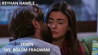 Yemin 185. Bölüm Fragmanı Reyhan Hamile
