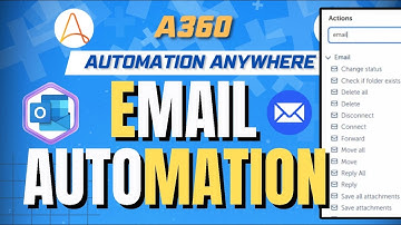 Email Automation in Automation Anywhere A360 || All Actions of Email Package || KT Sessions