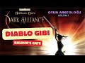 DIABLO GİBİ OYUN AMA BALDUR'S GATE!