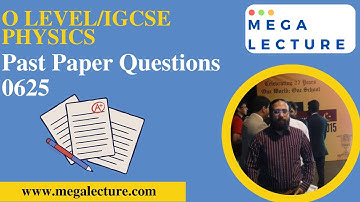 O Level - IGCSE Physics - Past Paper Questions Solved - 0625