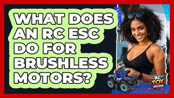 What Does An RC ESC Do For Brushless Motors? - RC Toy Central