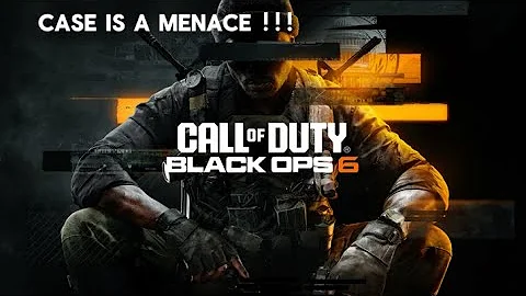 CASE IS THE BIGGEST MENACE!!![Call of Duty Black Ops 6]