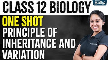 ONE SHOT : Principle Of Inheritance and Variation | NEET 2024 | Shruthi maam | Xylem NEET Tamil