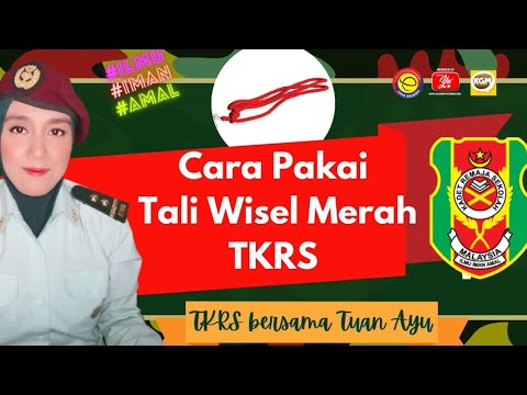 CARA PAKAI TALI WISEL MERAH| TALI LANYARD TKRS/ KRS | TKRS | UNIFORM TKRS