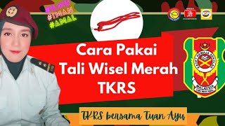 CARA PAKAI TALI WISEL MERAH| TALI LANYARD TKRS/ KRS | TKRS | UNIFORM TKRS