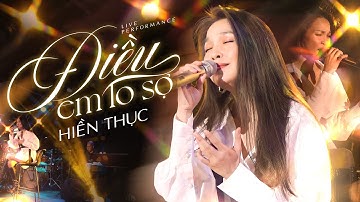 ĐIỀU EM LO SỢ - HIỀN THỤC vẫn giữ vẹn nguyên cảm xúc khi tái hiện hit cũ sau 1 thập kỉ | Live Stage