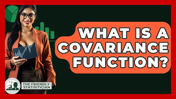 What Is A Covariance Function? - The Friendly Statistician