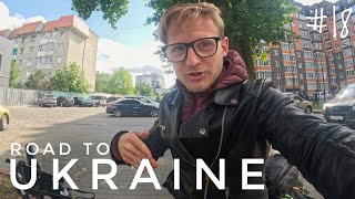 Road to Ukraine - Day 18