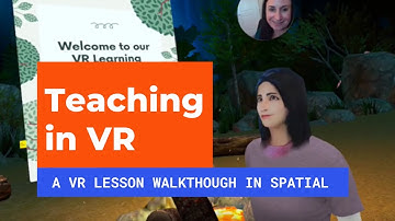 Teaching Lessons in VR: Ep 1 | A Lesson Walkthrough in Spatial
