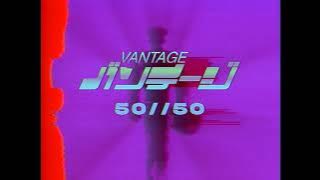 Vantage - 50//50