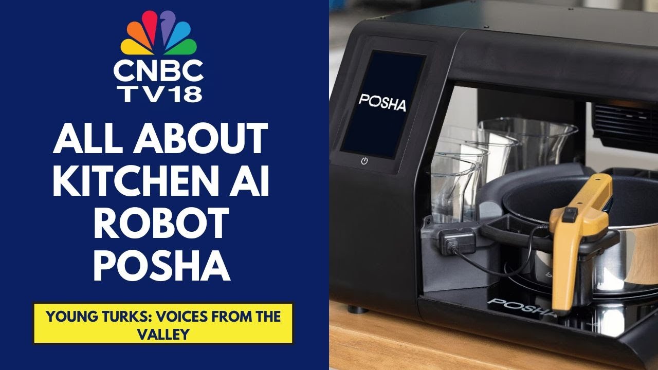 История кухонного робота с искусственным интеллектом Posha | Young Turks: Voices From The Valley
