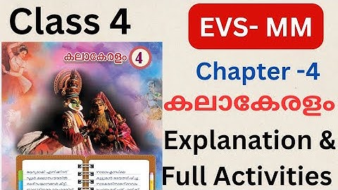 Class 4 EVS MM chapter 4 Kerala: A symphony of art explanation & full Activities let