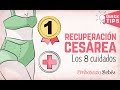 #CESÁREA:  Logra una recuperación rápida 👍⏰ 8 CUIDADOS