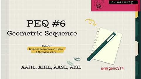 PEQ6 (Nspire Tutorial #28): Geometric Sequences