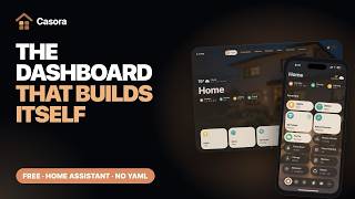 Full Casora: The Home Assistant Dashboard That Builds Itself (Free, No YAML) Update