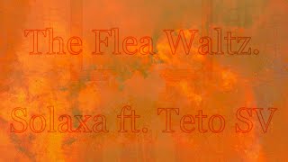 The Flea Waltz.
