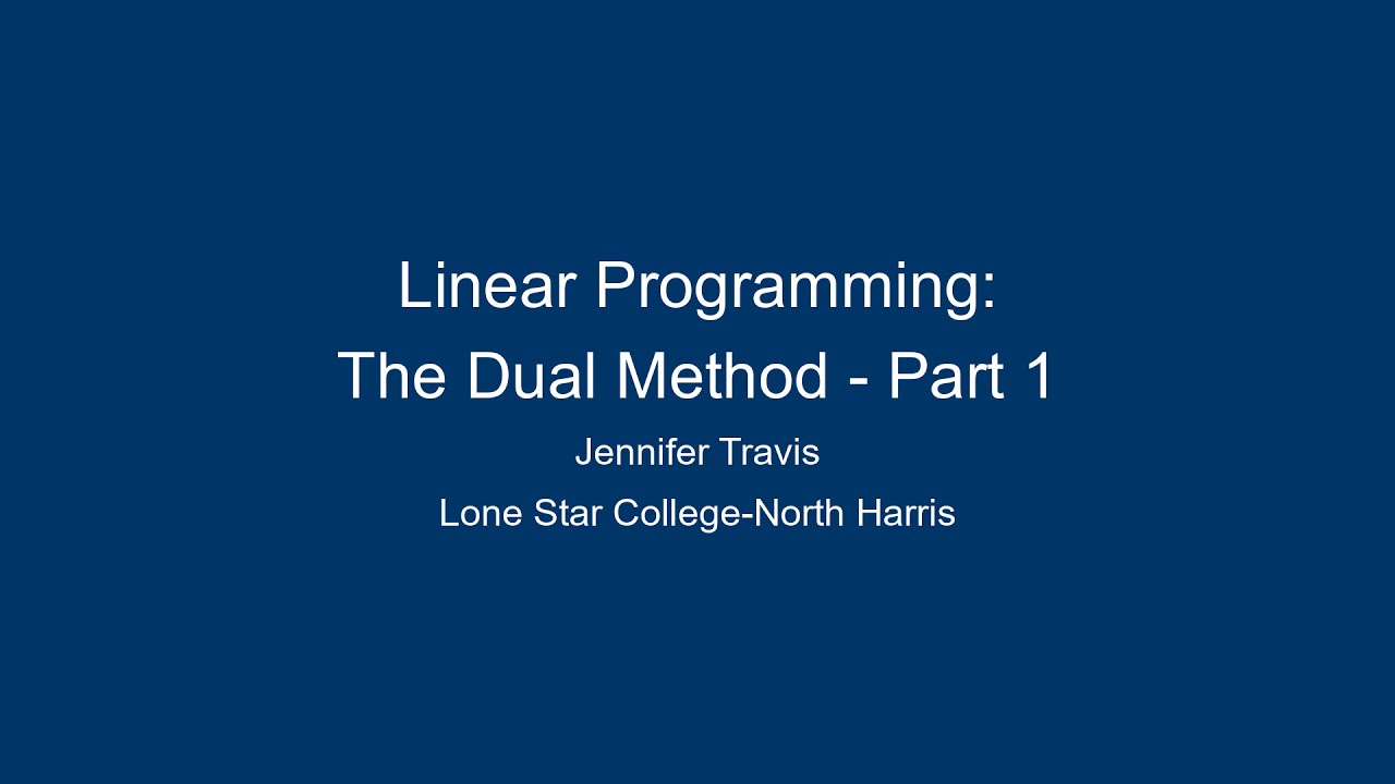 Linear Programming: The Dual Method - Part 1 - JT 20161031 - YouTube