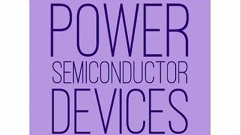 BASIC ELECTRONICS {POWER SEMICONDUCTOR DEVICES} PART -1