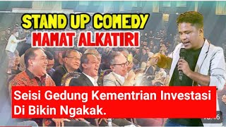Mamat Alkatiri Stand Up Pecah Di Kementrian Investasi.#mamatalkatiri #standupcomedi