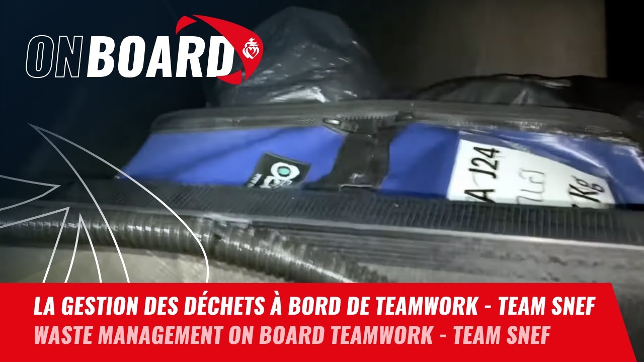La gestion des déchets à bord de TeamWork - Team SNEF | Vendée Globe 2024