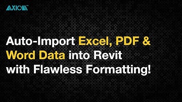Auto Import Excel, PDF, & Word Data into Revit with Flawless Formatting!   Axiom