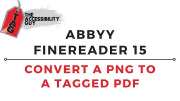 Using Abbyy Finereader 15 to convert a PNG to a Tagged PDF