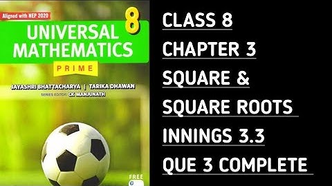 INNINGS 3.3 || QUE 3 || Ch-3 || SQUARES & SQUARE ROOTS || UNIVERSAL MATHEMATICS PRIME ||
