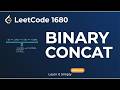 Stop Using Strings! Concatenated Binary Numbers | Bit Manipulation Trick | LeetCode 1680