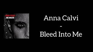 Anna Calvi - Bleed Into Me (Lyrics)