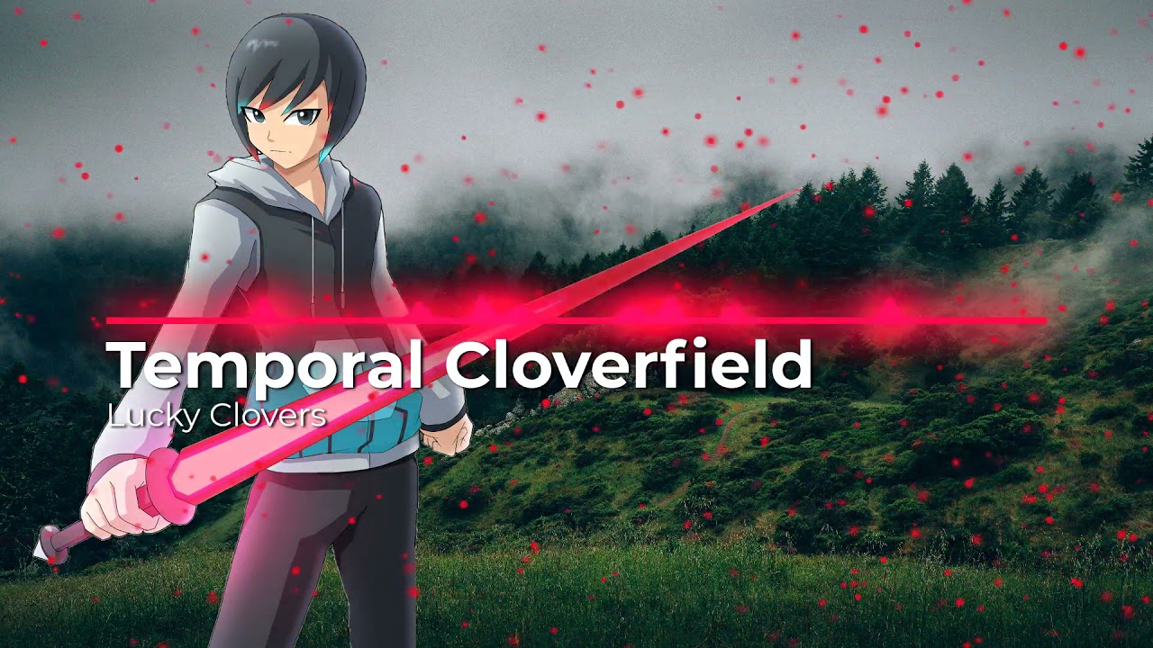 ⌛🍀Temporal Cloverfield🍀⌛ - Lucky Clovers