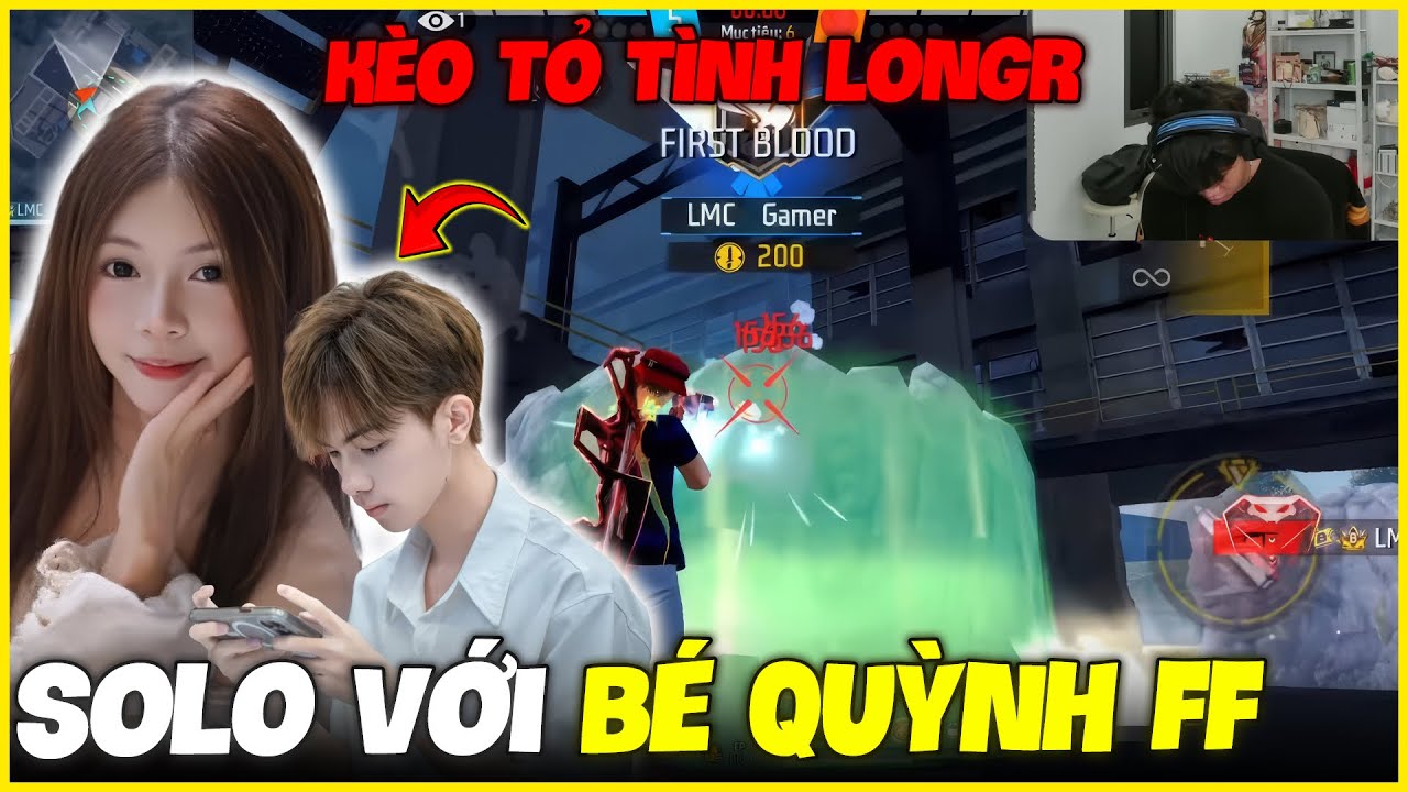 LMC Solo với Bé Quỳnh FF Kèo Tỏ Tình Long R ? 