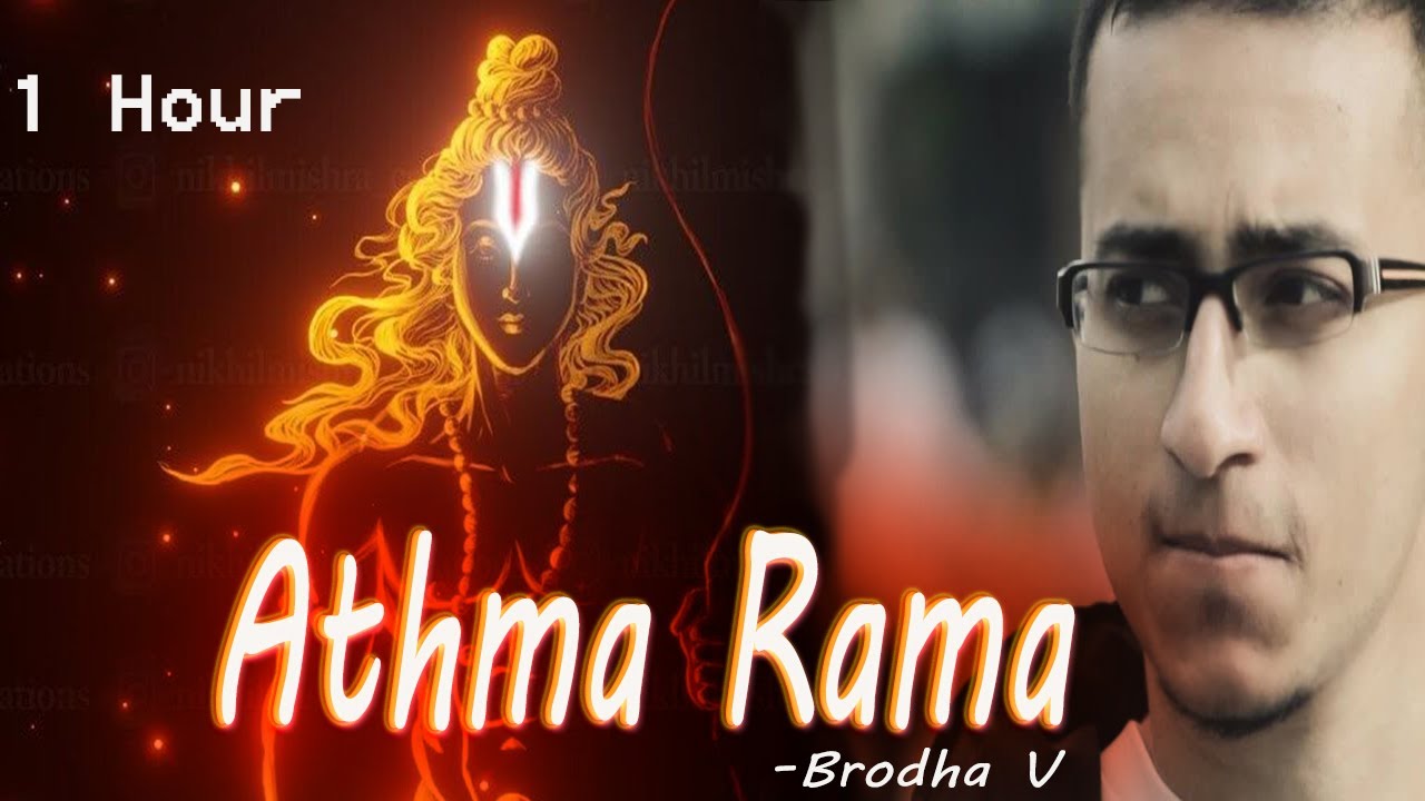 Athma Rama  Brodha V II 1 Hour Loop