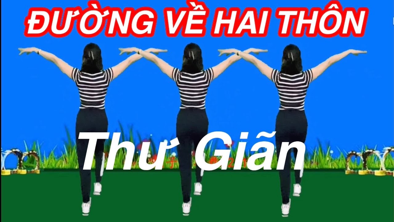 🌺 THƯ GIÃN CÙNG BẢN NHẠC THÔN QUÊ : ĐƯỜNG VỀ HAI THÔN / TẬP CÙNG CHIỀU RẤT DỄ
