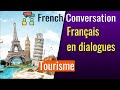 Dialogues  en franais  tourisme  french conversation for tourism