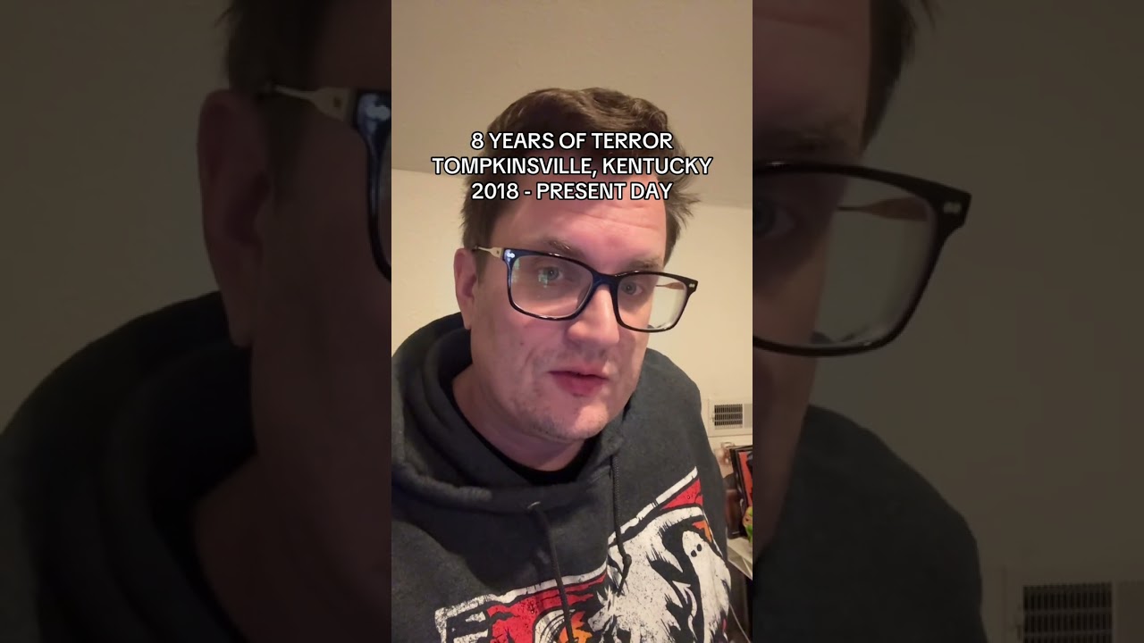 8 YEARS OF TERROR / TOMPKINSVILLE, KENTUCKY #publishtoall