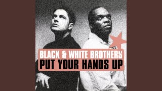 Put Your Hands Up (DJ Tonka Radio Edit) - Black & White Brothers