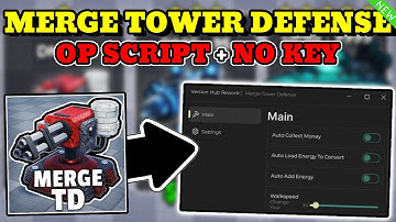 *NEW* Merge Tower Defense OP Script (Auto Collect Money, Auto Add energy, WalkSpeed) PASTEBIN