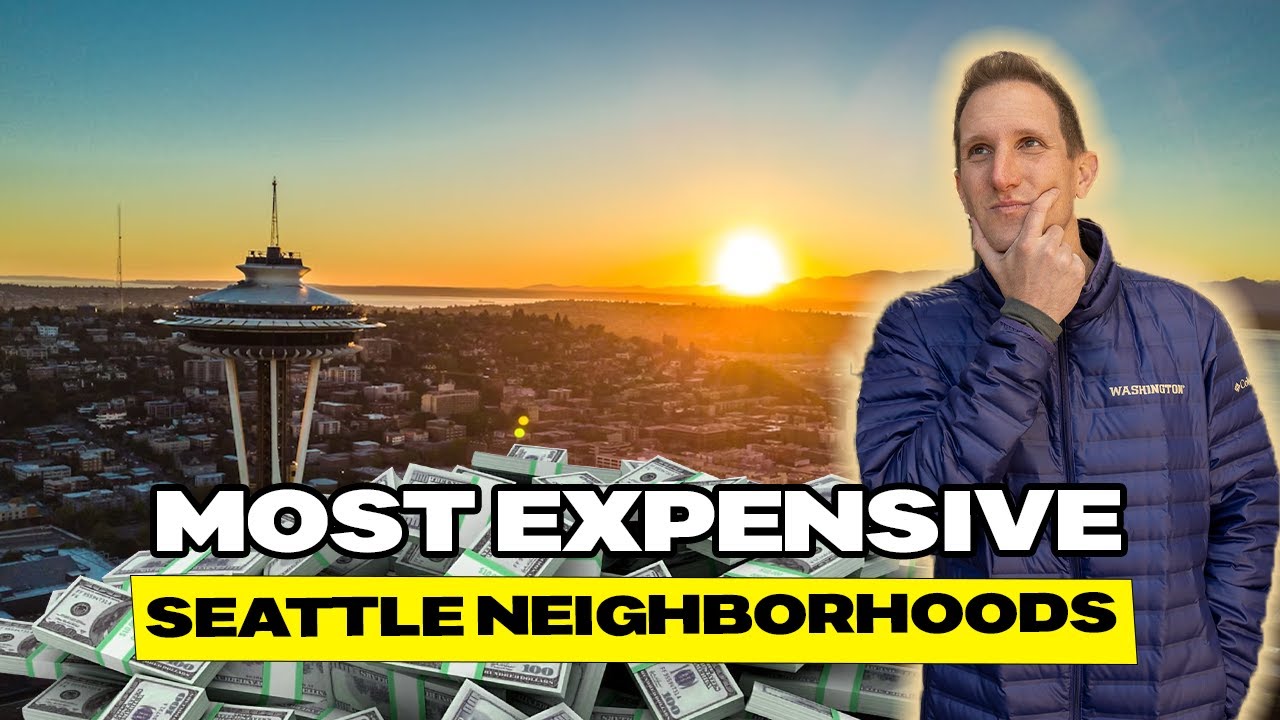 Most EXPENSIVE neighborhoods in SEATTLE