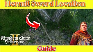 Kingdom come deliverance 2 The Hermit Sword Location | Get the Hermit Sword