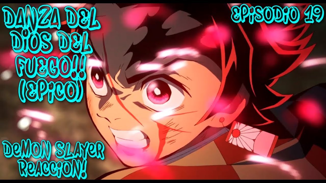 DANZA DEL DIOS DEL FUEGO!! (Épico), Demon Slayer, Episodio 19