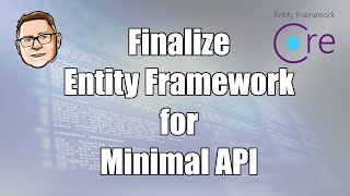 Finalize Entity framework Identity and Minimal API