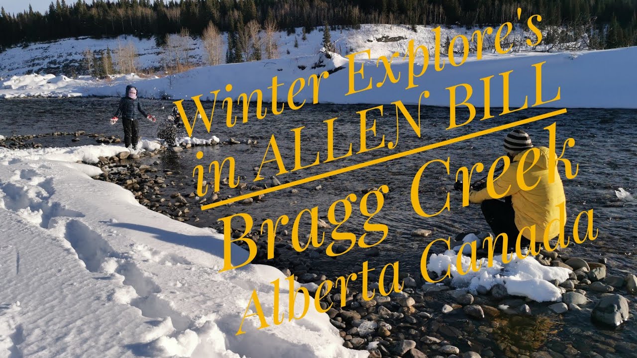 Allen Bill Winter Explores Bragg Creek Alberta Canada Youtube 
