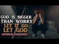 STOP WORRYING - Watch This Whenever You