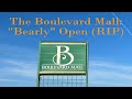 The boulevard mall bearly open rip