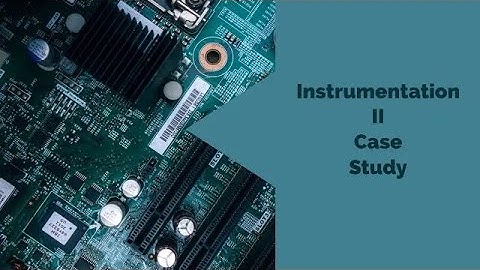 Case Study Instrumentation II (Uncut Video just for help)