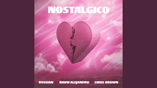 Rvssian Rauw Alejandro Chris Brown - Nostálgico Audio