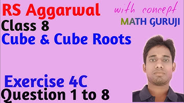 Rs aggarwal | class 8 | Exercise 4C | Cubes And Cube Roots | Question 1 to 8 | MATH GURUJI