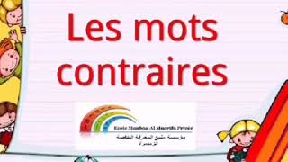 Les mots contraires. CE1 L'enseignante Jihane